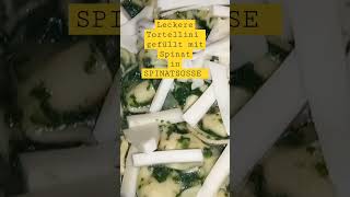 Tortellini gefüllt Spinat Gorgonzola Spinat Sosse leckere gesunde preiswerte Zubereitung [upl. by Omrelliug]