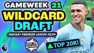 FPL GW21 WILDCARD DRAFT  TOP 20K  Fantasy Premier League 2324 [upl. by Uuge]