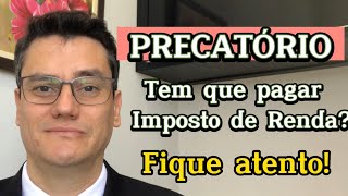 PRECATÓRIO PRECISA PAGAR IMPOSTO DE RENDA [upl. by Ahouh]