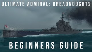 How to Play Ultimate Admiral Dreadnoughts  A Complete Beginners Guide [upl. by Shargel]