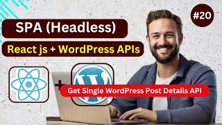 React js with WordPress APIs Headless Application  Get Single Post Details Data API [upl. by Aseela]