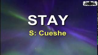 STAY  Cueshe  KARAOKE VERSION [upl. by Mischa691]