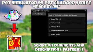 Pet Simulator 99 OP Pet Changer Script Working All Executor New Update 2024 Pastebin [upl. by Ojadnama256]