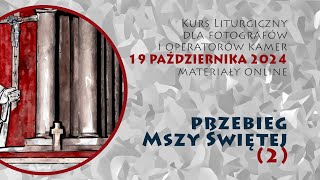 Kurs liturgiczny 19 października 2024  Przebieg liturgii Mszy Świętej 2 [upl. by Anawahs954]