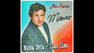 Mauro  Buona Sera Ciao Ciao Alex Remix 2023 [upl. by Ahsinhoj]