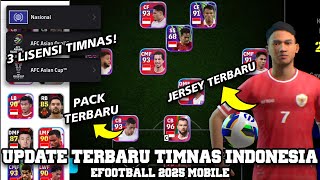 UPDATE TIMNAS INDONESIA DI EFOOTBALL 2025 MOBILE PACK BARU PEMAIN BARU LISENSI BARU [upl. by Yhpos]