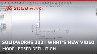 SOLIDWORKS 2021 Whats New Video  Model Based Definition [upl. by Marabelle]