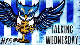 A 60 Embarrassment  Talking Wednesday Episode 159 [upl. by Nydroj]