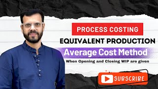 Process Costing Equivalent Production Average Method costaccounting [upl. by Alaecim]