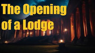 Freemasonry  The Opening of a Lodge [upl. by Barrada]