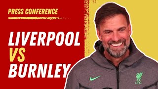 Liverpool vs Burnley  Jurgen Klopp PreMatch Press Conference [upl. by Tat229]