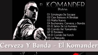 Buchanans Cerveza Y Banda  El Komander KARAOKE Sin Letra 2011 [upl. by Blum]