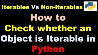 Python 3 Basics  114  How to check whether an Object is Iterable in Python [upl. by Nnasor416]