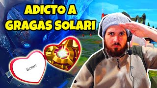 GRAGAS CON SOLARI ES LO MEJOR QUE LE PASO AL LOL [upl. by Haidebez667]