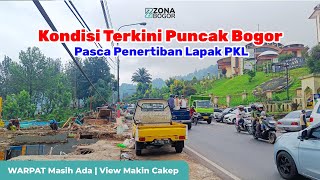 Kondisi Terkini Puncak Bogor Pasca Penertiban PKL di Puncak  Warpat Masih Ada [upl. by Lindemann229]