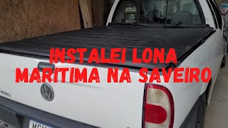 COMO INSTALAR LONA MARITIMA NA SAVEIRO G4 [upl. by Ettezyl466]