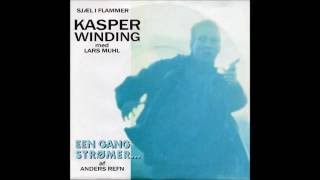 Kasper Winding amp Lars Muhl  1987  Sjæl I Flammer [upl. by Nerehs203]