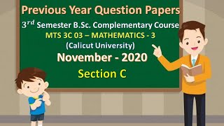 3rd Semester Previous Year Question Paper Mathematics November 2020  Section C CalicutUniversity [upl. by Ocinom27]