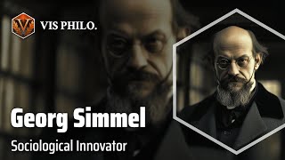 Georg Simmel Exploring Social Dynamics｜Philosopher Biography [upl. by Ahsiram]