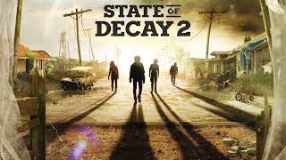 State of Decay 2 Soundtrack Finding the Way [upl. by Esinyt]