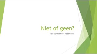 niet of geen  de negatie in het Nederlands  NT2  A1  A2  B1  B2 [upl. by Assetak]