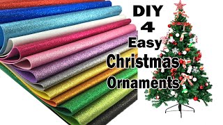 DIY  4 Christmas Ornaments Decoration Ideas  Christmas Tree Decorations from Glitter Foam 17 [upl. by Alwitt]