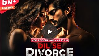 Dil Se Divorce Episode 563566 [upl. by Ailalue736]