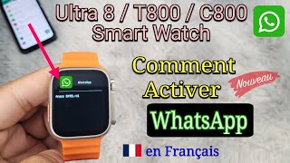 Montre Connectée Watch 8 Ultra  T800  C800  Comment Activer WhatsApp   Réglage WhatsApp [upl. by Yenatirb]