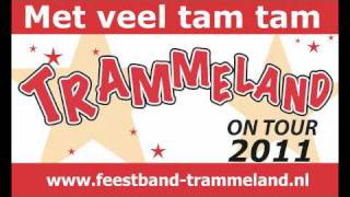 Trammeland  Met veel tam tam 2011 YouTube audio [upl. by Downing167]