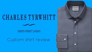 Charles Tyrwhitt Custom Shirt Review [upl. by Atires77]