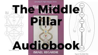 The Middle Pillar 1938 by Israel Regardie  Magic Psychological Rituals Audiobook [upl. by Eibbor]