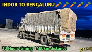 Indor to Bengaluru  🥕🥕🥕🥕 30 Hours timing 1400km distance  kannada truck vlogs  lorry vlogs [upl. by Nosdivad]