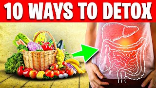 10 Powerful Ways to Detox Your Body Naturally [upl. by Sherrie453]