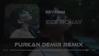 Ece Ronay  Sevesim  Furkan Demir Remix [upl. by Nodarse]