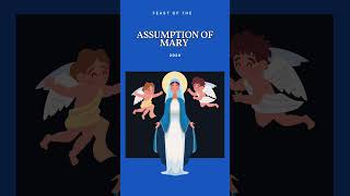 FEAST OF THE ASSUMPTION OF THE BLESSED VIRGIN MARY 2024  Solemnity of the Assumption of Mary 2024 [upl. by Sokairyk]