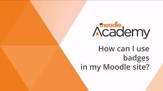 How can I use badges on my Moodle site 45 [upl. by Showker]