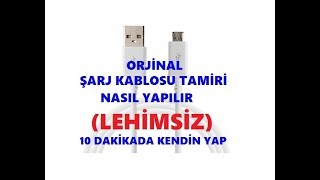 Lehim Yapmadan Şarj Kablosu NasılTamir Edilir Orjinal Kablo [upl. by Rockwell345]