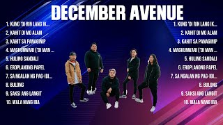 December Avenue Greatest Hits Full Album ▶️ Top Songs Full Album ▶️ Top 10 Hits of All Time [upl. by Perlman]