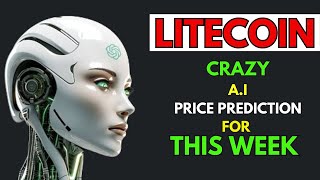 Insane LITECOIN LTC Price Prediction for THIS WEEK by AI [upl. by Brockwell]