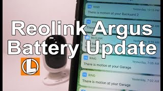 Reolink Argus Battery Update  How Long The Batteries Last [upl. by Ruby3]