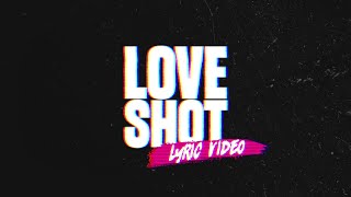 Lips  Love Shot Lyric Video [upl. by Aihsekram776]