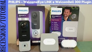 RECENSIONE E TUTORIAL  Philips WelcomeEye Link Videocitofono connesso e WelcomBell 300 Plugin [upl. by Winchester651]