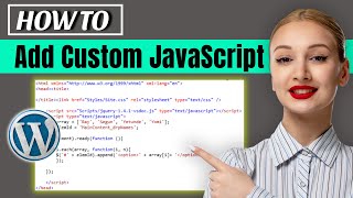 How to Add Custom JavaScript to Your WordPress Site 2024 [upl. by Eynenihc]