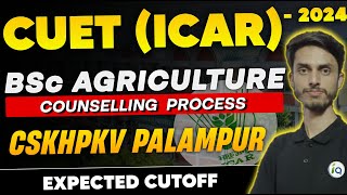 CUET ICAR Expected Cut  off 2024  ICAR BHU CSKHPKV Palampur BSc Agriculture Counseling process [upl. by Eixela]