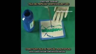 Como Fazer Tela de Papelão para Pintura artesdeumtudo [upl. by Dorotea257]