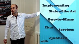 Implementing State of the Art OnetoMany Chat Services with ejabberd  ejabberd Workshop 1 [upl. by Ammamaria]