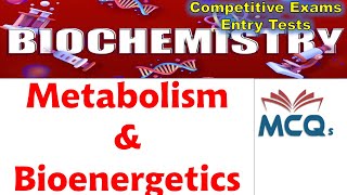 Biochemistry  Bioenergetics and Metabolism MCQs [upl. by Thane]