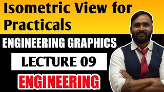 Isometric View for Practicals  ENGINEERING DRAWING  LECTURE 09  PRADEEP GIRI SIR [upl. by Okime]