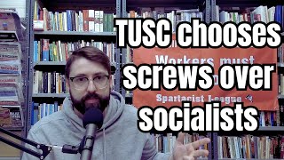 TUSC chooses screws over socialists  TUSCSP and parliamentary socialism [upl. by Ivory]