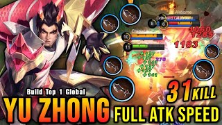 31 Kills Yu Zhong Full Attack Speed Build is Broken  Build Top 1 Global Yu Zhong  MLBB [upl. by Terhune]